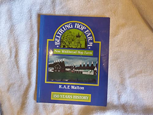 Beispielbild fr Beltring Hop Farm - 150 years history zum Verkauf von WorldofBooks