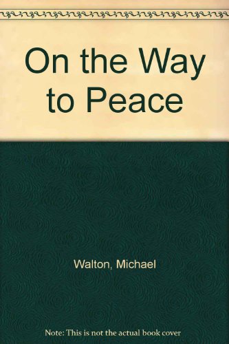 9780950700014: On the Way to Peace