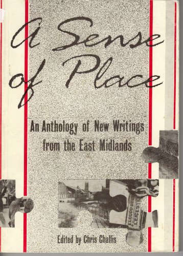 Beispielbild fr A Sense of Place - An Anthology of New Writings from the East Midlands zum Verkauf von Anybook.com