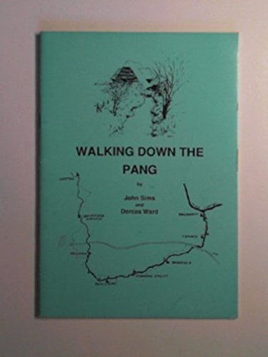 Walking down the Pang (9780950703176) by John & WARD SIMS; Dorcas Ward