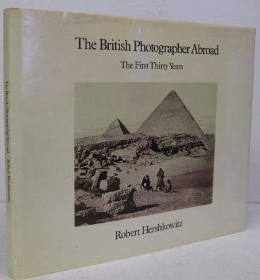 Stock image for British Photographers Abroad: The First Thirty Years for sale by Better World Books