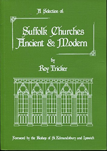 Beispielbild fr A selection of Suffolk churches, ancient & modern zum Verkauf von WorldofBooks
