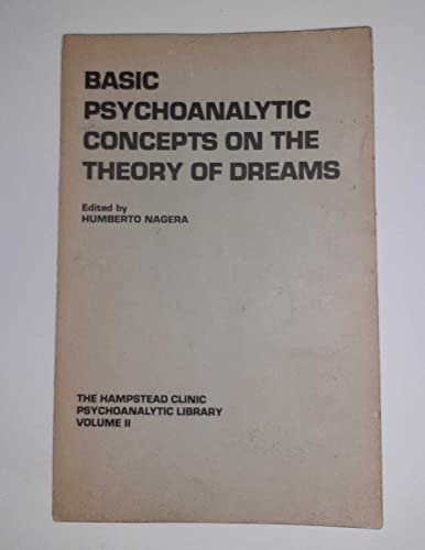 Imagen de archivo de Basic Psychoanalytic Concepts on the Theory of Dreams (The Hampstead Clinic Psychoanalytic Library, Vol 2) a la venta por BOOK2BUY