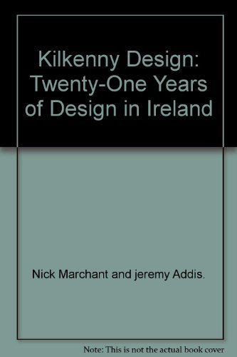 Kilkenny Design: Twenty-One Years of Design in Ireland