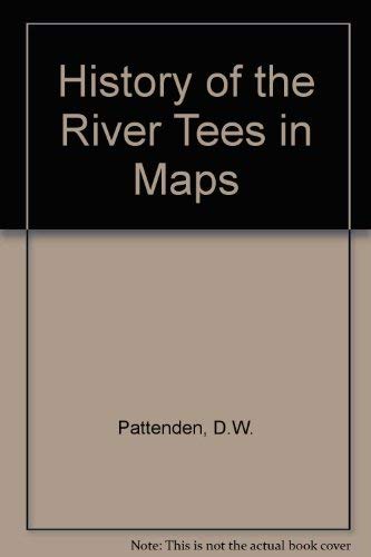 9780950719924: History of the River Tees in Maps