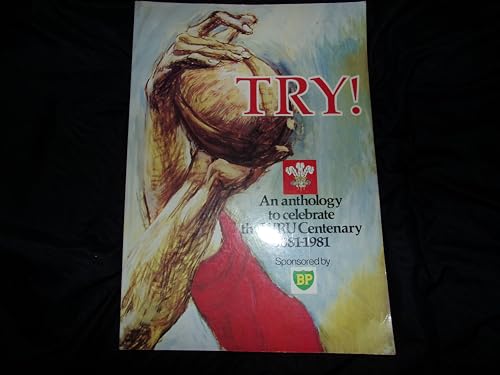 Stock image for Try! An Anthology to celebrate the WRU Centenary 1881-1981 for sale by Ryde Bookshop Ltd