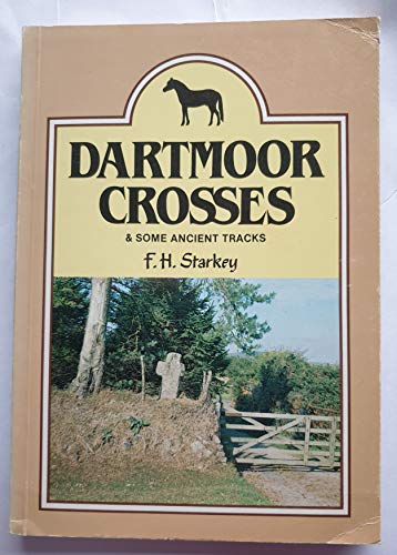 Stock image for Dartmoor Crosses and Some Ancient Tracks for sale by WorldofBooks