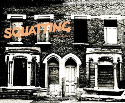 Squatting: the Real Story