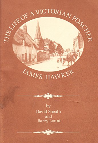 Imagen de archivo de The Life of a Victorian Poacher James Hawker a la venta por dsmbooks