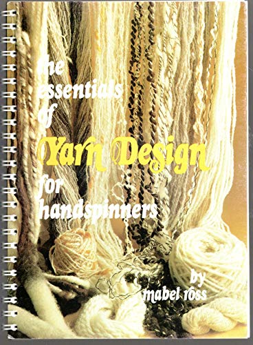 Stock image for Essentials of Yarn Design for Handspinners for sale by dsmbooks