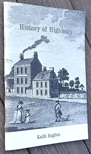 History of Highbury: Including a guided walk (9780950753218) by Keith Sugden