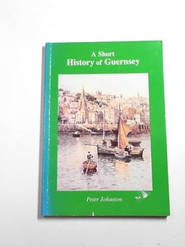 Imagen de archivo de Short History of Guernsey a la venta por WorldofBooks