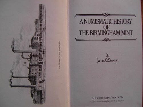 Beispielbild fr A numismatic history of the Birmingham Mint zum Verkauf von dsmbooks