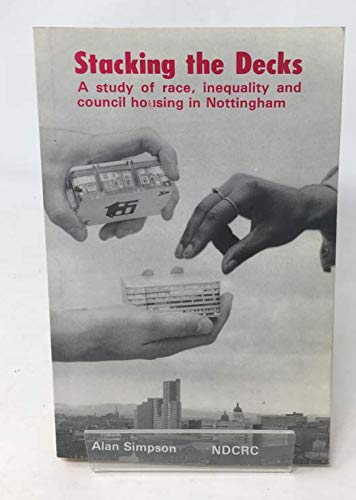 Imagen de archivo de Stacking the Decks: Study of Race, Inequality and Council Housing in Nottingham a la venta por WorldofBooks