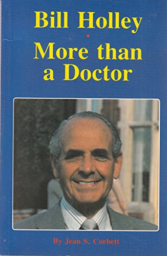 Imagen de archivo de Bill Holley: More Than a Doctor a la venta por WorldofBooks