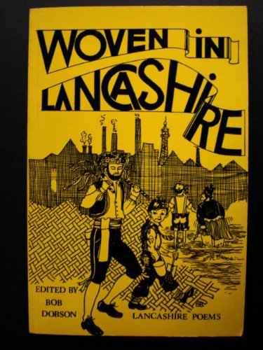 Stock image for Woven in Lancashire: Some Lancashire Dialect Poems for sale by WorldofBooks