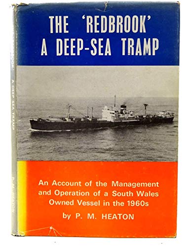 9780950771403: The "Redbrook": A Deep-sea Tramp - An Account of the Management and Operation of a South Wales Owned Vessel in the 1960's