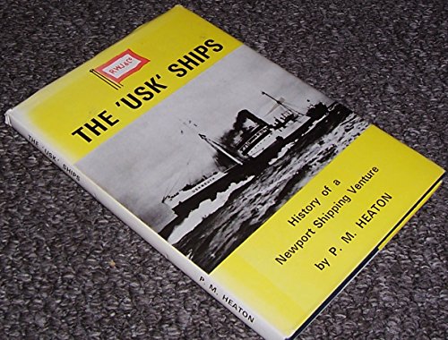 Imagen de archivo de Usk" Ships: History of a Newport Shipping Venture a la venta por WorldofBooks