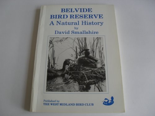 Stock image for Belvide Bird Reserve: A Natural History for sale by Kirklee Books
