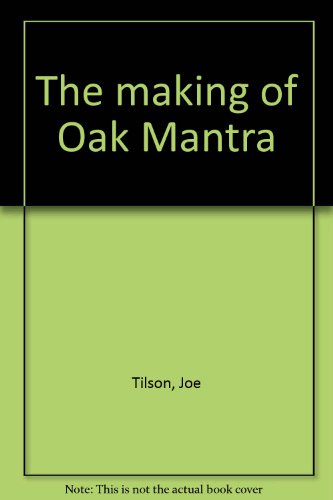 Imagen de archivo de The making of Oak Mantra a la venta por Shadow Books