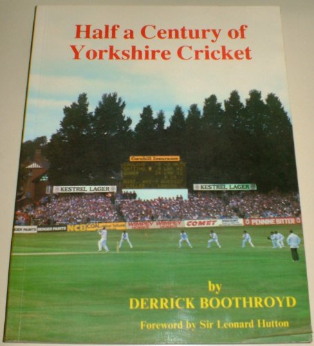 Beispielbild fr Half A Century Of Yorkshire Cricket zum Verkauf von WorldofBooks