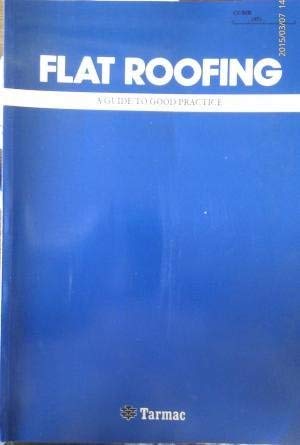 Beispielbild fr Flat Roofing : A Guide to Good Practice zum Verkauf von Better World Books