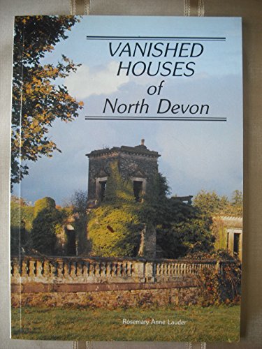 Beispielbild fr Vanished Houses of North Devon zum Verkauf von WorldofBooks