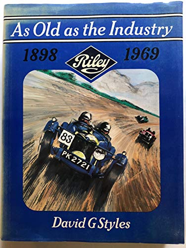 Imagen de archivo de As Old as the Industry Riley 1898 - 1969 a la venta por Better World Books Ltd