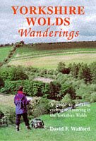 Stock image for Yorkshire Wolds Wanderings: A Guide to Walking, Cycling and Touring in the Yorkshire Wolds for sale by Bemrose Books