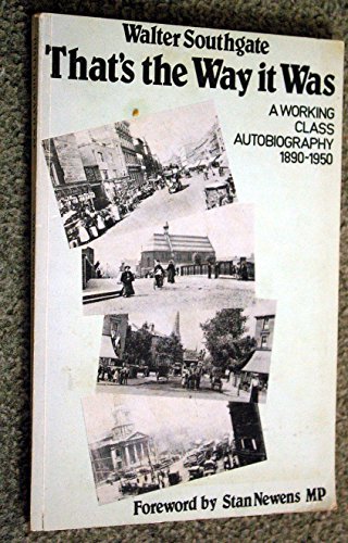 Beispielbild fr That's the Way it Was: A Working Class Autobiography, 1890-1950 zum Verkauf von WorldofBooks
