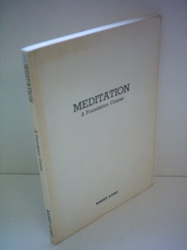 Stock image for Meditation: A Foundation Course for sale by WorldofBooks