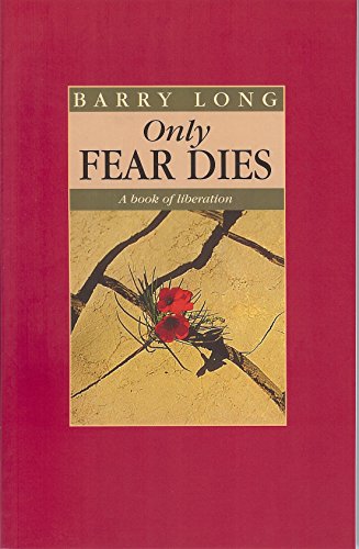 Beispielbild fr Only Fear Dies: A Book of Liberation zum Verkauf von WorldofBooks