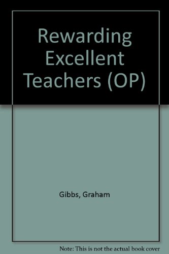 Rewarding Excellent Teachers (9780950807096) by Graham Gibbs