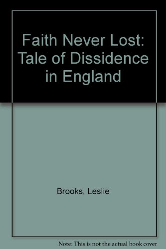 9780950811802: Faith Never Lost: Tale of Dissidence in England