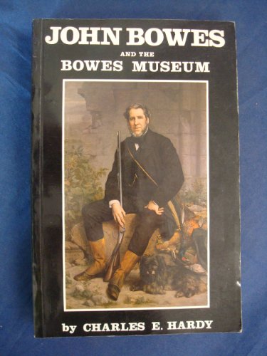 Stock image for John Bowes and the Bowes Museum for sale by WorldofBooks