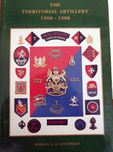 9780950820521: Territorial Artillery, 1908-88: Their Lineage, Uniforms and Badges