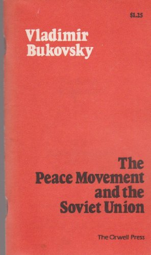 Peace Movement and the Soviet Union (9780950826707) by Vladimir Bukovsky