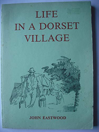 9780950828916: Life in a Dorset Village