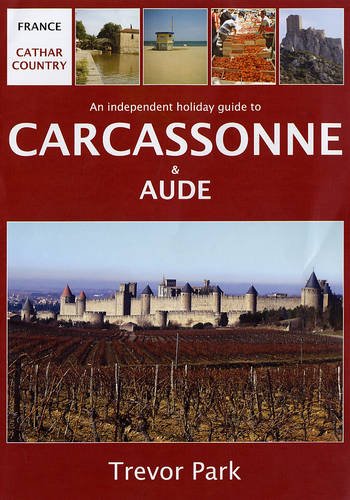 Imagen de archivo de Cathar Country: An Independent Holiday Guide to Carcassonne and Aude a la venta por Brit Books
