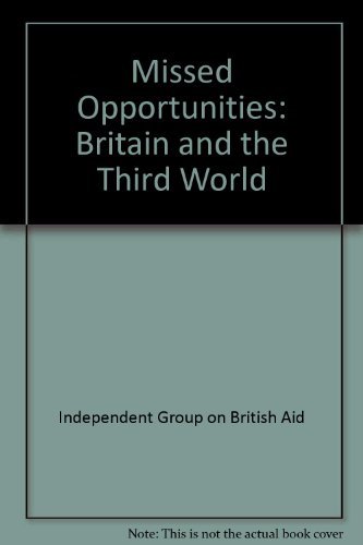 Missed Opportunities: Britain and the Third World