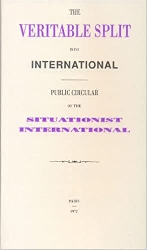 9780950838021: Veritable Split in the International: Public Circular of the Situationist International.