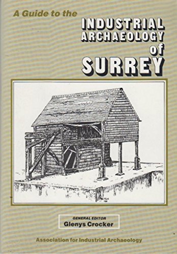 A Guide to the Industrial Archaeology of Surrey
