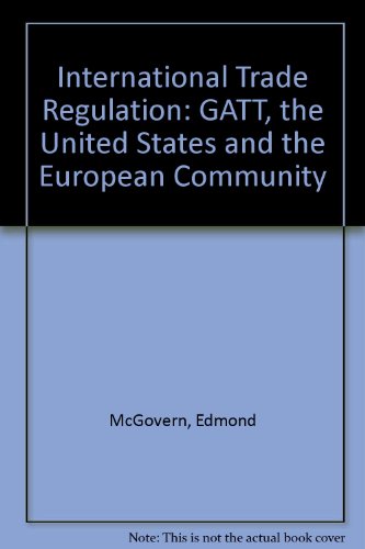 Imagen de archivo de International trade regulation: GATT, the United States, and the European Community a la venta por Mispah books