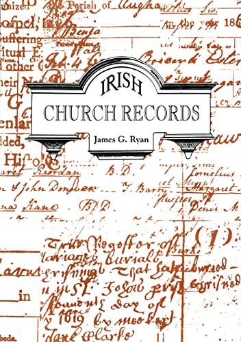 Beispielbild fr Irish Church Records : Their History, Availability and Use in Family and Local History Research zum Verkauf von Better World Books Ltd
