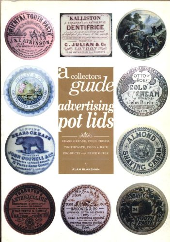 Collectors Guide Advertising Pot Lids (9780950848495) by Blakeman, Alan