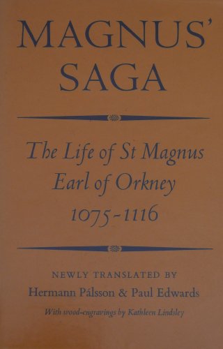 Stock image for Magnus' Saga: The Life of St. Magnus, Earl of Orkney, 1075-1116 for sale by Zebra Books