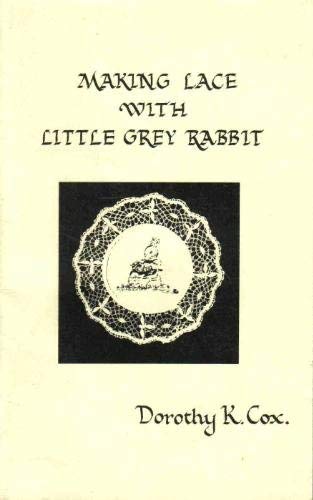 Stock image for Making Lace with Little Grey Rabbit for sale by WorldofBooks