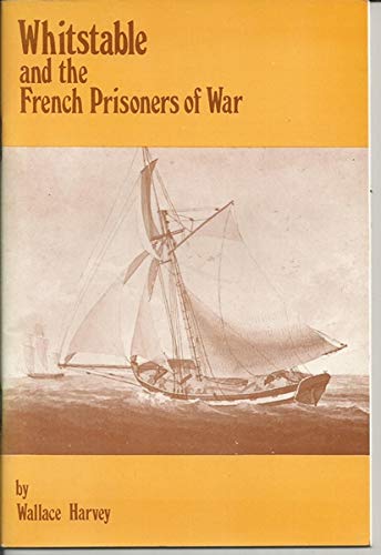 Stock image for Whitstable and the French Prisoners of War for sale by WorldofBooks