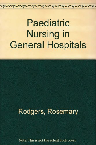 Paediatric Nursing in General Hospitals