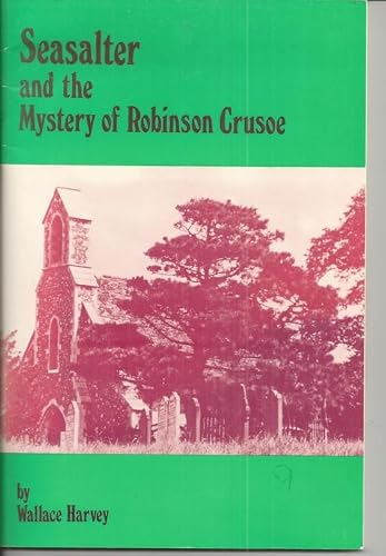 Imagen de stock para Seasalter and the Mystery of Robinson Crusoe